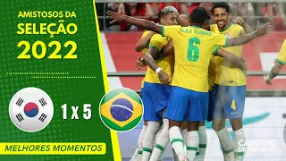 CORÉIA DO SUL 1 X 5 BRASIL - AMISTOSO 2022 - MELHORES MOMENTOS