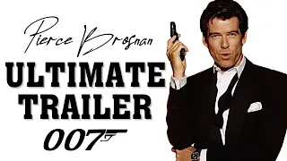 PIERCE BROSNAN is JAMES BOND (1995 - 2002) Ultimate Trailer