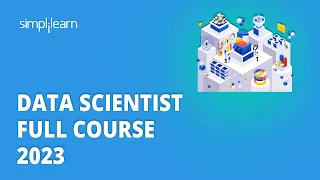 🔥 Data Scientist Course For 2023 | Data Science Course For Beginners | Simplilearn