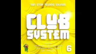 Club System vol. 6 NON STOP TECHNO SOUND (RETRO HOUSE)