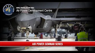 Air Power Seminar Series - Group Captain Millar - July 2020