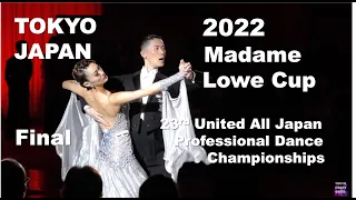 4K STEREO | 2022マダム・ローカップ第23回統一全日本ダンス選手権大会 | ボールルーム決勝
