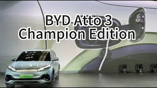 BYD launches the Atto 3 Champion edition