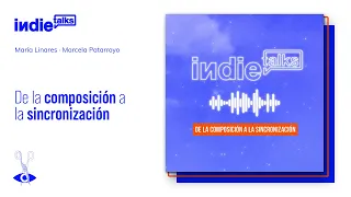 IndieTalk | "De la composición a la sincronización" | #IndieBo6