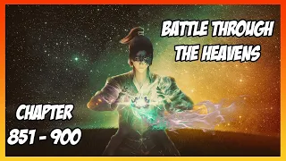 Battle Through The Heavens Chapter 851 - 900 [Read Novel with Audio and English Text]