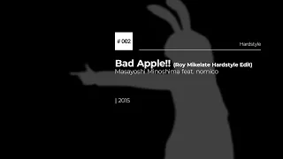 [REMIX] Masayoshi Minoshima feat. nomico - Bad Apple!! (Roy Mikelate Hardstyle Edit)