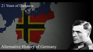 Alternate History of Germany - 21 Years of Darkness