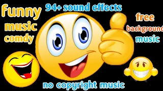 free background music no copyright music free funny sound 94+sound effects 2023