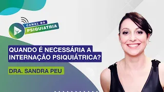 Quando é necessária a internação psiquiátrica?