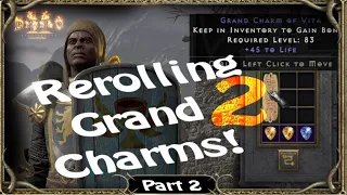 D2R: Yes! rerolling Grand Charms is worth it!!