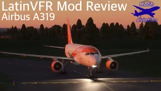 Mod Review - LatinVFR Airbus A319 for Microsoft Flight Simulator 2020 #mfs #modreview