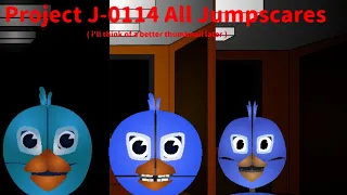 Project J-0114 All Versions Jumpscares