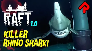 Fighting the Deadly Rhino Shark! | Raft 1.0 gameplay (Third Chapter ep 2)