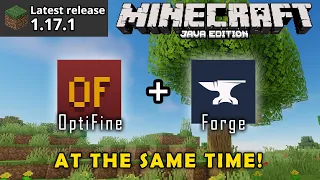 Minecraft Java 1.17.1 Use OptiFine & Forge At the Same Time! (No OptiForge) (New OptiFine Update!)