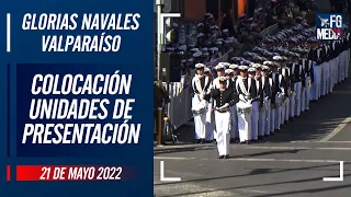 FGMEDIA TV: GLORIAS NAVALES: VALPARAÍSO, Desplazamiento Unidades de presentación, 21 de mayo 2022