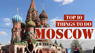 Moscow, Russia: Top 10 Things to do/ See I Garima Tewari