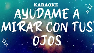 KARAOKE - AYUDAME A MIRAR CON TUS OJOS (TE PIDO LA PAZ)