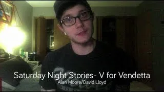 Saturday Night Stories: V for Vendetta- Alan Moore/David Lloyd