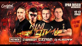 Candyland ➠ Mini Fesztivál ➠ Czaga , Patrick, D Session, DJ Hlásznyik ➠ Ipar Disco • Mezőberény