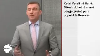 Kadri Veseli në Hagë: Dikush duhet të marrë përgjegjësinë para popullit të Kosovës