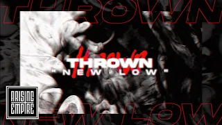 THROWN - new low (OFFICIAL VISUALIZER)