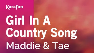 Girl in a Country Song - Maddie & Tae | Karaoke Version | KaraFun