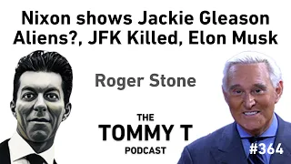 Roger Stone - Did Nixon Show Jackie Gleason Aliens? | Who Killed JFK? | Elon Musk - Mscs Media