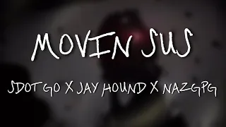 Sdot Go x Jay Hound x NazGPG - MOVIN SUS (Official Instrumental)