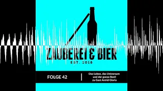 Folge 42 - Das Leben, das Universum und der ganze Rest. - Zauberei und Bier