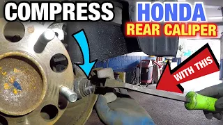 Compressing Honda Rear CALIPER without special tools