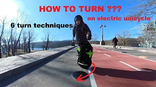 EUC turn technic . My top 6 methods