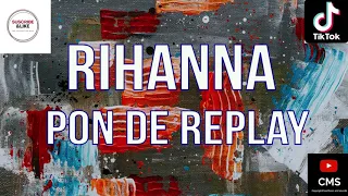 Rihanna - Pon De Replay (Ed Marquis Remix) | Tik Tok Songs / PAROLES EN FRANCAIS / LETRA EN ESPAÑOL