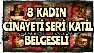 8 kadını VAHŞİce öldüren seri katil