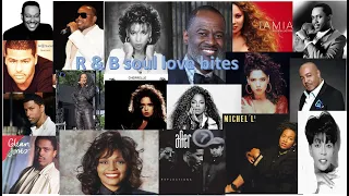R & B soul love bites part 5