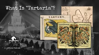 The So-Called "Lost Empire of Tartaria" | Podcast Episode 95