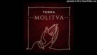 Tebra - Molitva (Tribute to Father Serafim)