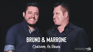 Bruno & Marrone - Choram As Rosas (Lloran Las Rosas) (2005)