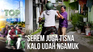 Serem Juga Tuh Tisna Kalo Udah Ngamuk - TUKANG OJEK PENGKOLAN [Part 5/5]