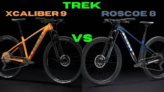 TREK XCALIBER 9 VS TREK ROSCOE 8 COMPARISON