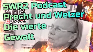 SWR2 Podcast: Precht und Welzer - die vierte Gewalt