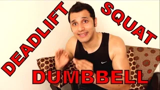 Whats the difference between Dumbbell Squat and Dumbbell Deadlift