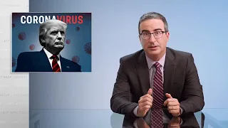 Trump & the Coronavirus: Last Week Tonight with John Oliver (HBO)