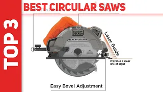 Best Circular Saws in 2022 [Top 3 Best Circular Saws]