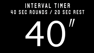 Interval timer - 40 sec rounds / 20 sec rests - 40 ROUNDS - 40 seg trabajo / 20 seg descanso