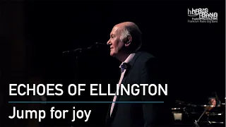 Echoes of Ellington: "JUMP FOR JOY" | Frankfurt Radio Big Band | Swing | Jazz