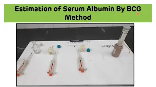 Estimation of Serum Albumin by BCG Method || Bromo Cresol Green Method || Biochemistry Practical