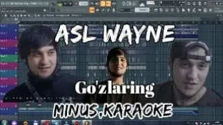 ASL WAYNE - GO'ZLARING 100% ORIGINAL MINUS(KARAOKE)