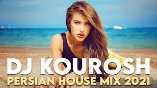 Persian House Music Mix 2021| DJ Kourosh Persian DJ Mix آهنگ هاووس کلاب پارتی ایرانی