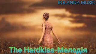 The Hardkiss-Мелодія