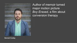 Debunking Conversion Therapy | Garrard Conley